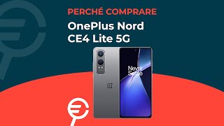 Perché acquistare OnePlus Nord CE4 Lite 5G [upl. by Pavel927]