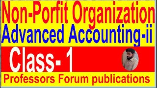 NonProfit Organization B B A 4th yearAdvanced Accounting2Class1 [upl. by Alicia]