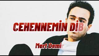 Mert Demir  Cehennemin Dibi Şarkı Sözleri trending [upl. by Annauqaj]