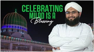 Celebrating Milad is A Blessing  Addul Mustafa Attari Madani  Madani Channel English [upl. by Mcallister]