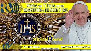 Vespers for the reconstitution of the Society of Jesus 2014927 [upl. by Schapira803]