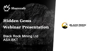 Black Rock Mining ASXBKT  Webinar Presentation [upl. by Navinod]