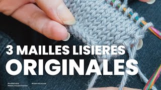 Maille lisière  3 mailles lisières ORIGINALES pour faire une belle finition au tricot [upl. by Eirac]