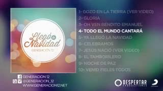 Generación 12  Todo el Mundo cantará Audio [upl. by Htebaile]