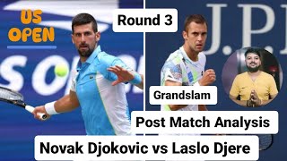 US Open 2023 Novak Djokovic vs Laslo Djere Round 3  Djokovic Djere Kohli Hindi Post Match Analysis [upl. by Eybbob]