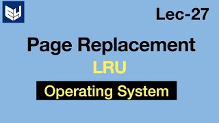 Page replacement Algorithms  LRU  Example  OS  Lec27  Bhanu Priya [upl. by Reagan160]