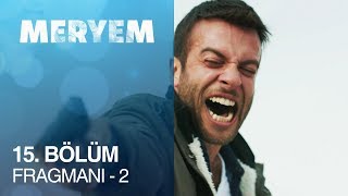 Meryem 15 Bölüm Fragmanı  2 [upl. by Iemaj]