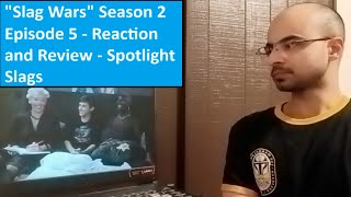 quotSlag Warsquot Season 2 Episode 5  Reaction and Review  Spotlight Slags [upl. by Dorinda]