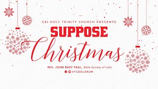 SUPPOSE CHRISTMAS  REVJOHN BASY PAUL  Bible Society of India [upl. by Hibbitts]