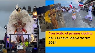 Con éxito el primer desfile del Carnaval de Veracruz 2024 [upl. by Ahseile]