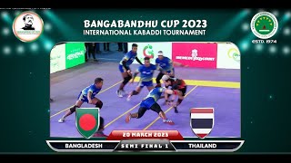 First Semi Final  Bangladesh vs Thailand  Bangabandhu Cup 2023 International Kabaddi Tournament [upl. by Iruyas853]