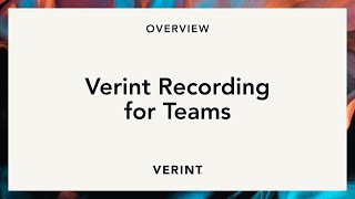 Verint Recording for Teams [upl. by Verras]