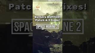 Patch 41 Bolters BUFFED Lethal FIXED Space Marine 2 spacemarine2 warhammer40k gaming [upl. by Nigen760]