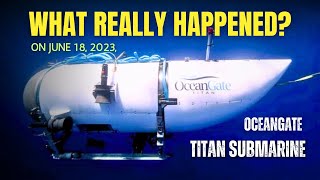 Titan Submarine Disaster  What Actually Happened [upl. by Anneres]