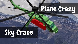 Sky Crane in Plane Crazy [upl. by Durnan]