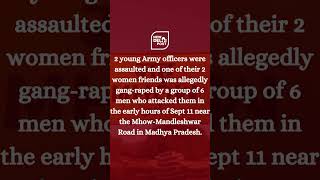 Two young Army officers and their female friends gang raped in Madhya Pradesh ytshorts [upl. by Wanda]