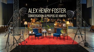 Alex Henry Foster  Conversation à propos de Kimiyo [upl. by Erbes]