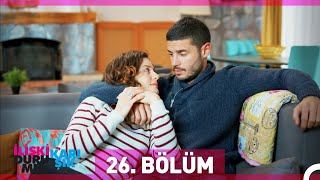 İlişki Durumu Karışık 26 Bölüm [upl. by Bloxberg766]