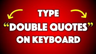 How To Type Double Quotation [upl. by Selle]