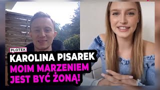 KAROLINA PISAREK o miłości zaręczynach i ślubie [upl. by Coleen]