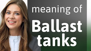 Understanding Ballast Tanks Essential for Marine Vessels [upl. by Goltz40]