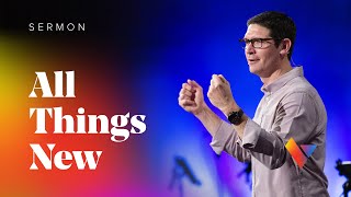 Revelation All Things New  Week 12  Sermons  Matt Chandler [upl. by Yttam739]