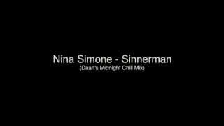 Nina Simone  Sinnerman Daans Midnight Chill Mix [upl. by Alby]