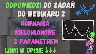 Równania wielomianowe z PARAMETREM  odpowiedzi do zadań powtórzeniowych do webinaru nr 2 [upl. by Reames]