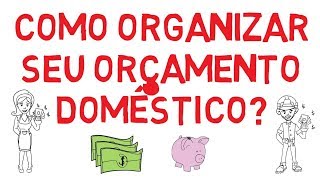 💰 Como Organizar Seu Orçamento Doméstico 💡 [upl. by Nylynnej401]