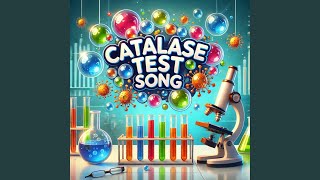 The Catalase Test Song  Sing amp Learn [upl. by Iah455]