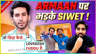 Siwet Tomar Bashes At Armaan Malik Calls Lovekesh Kataria FudduBigg Bossott 3 [upl. by Marcell377]