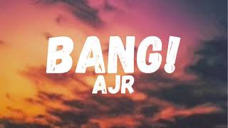 AJR  BANG Lyrics [upl. by Nayar258]