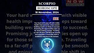 Scorpio Horoscope 18 Nov Zodiac  Astrology amp Prediction of the Day  Short Rashifal horoscope [upl. by Naltiak]