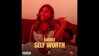 Kae Bee  Self Worth Official Audio [upl. by Rennob]