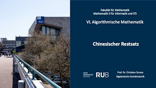 VL quotAlgorithmische Mathematik für Informatikquot 1028 Chinesischer Restsatz [upl. by Gnep899]