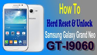 How to hard reset Samsung Galaxy Grand Neo GTI9060 [upl. by Lleksah]