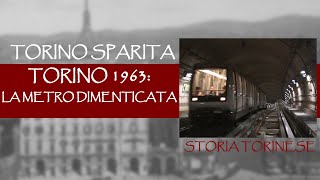 Torino 1963 la Metro dimenticata [upl. by Pros]