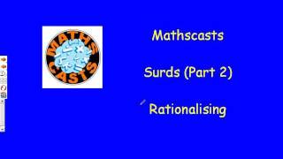 Surds Part 2 Rationalising Mathscast [upl. by Mensch]