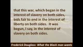 Frederick Douglass What the Black Man Wants  1865 Hear and Read the Speech [upl. by Audrie339]