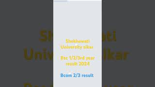 shekhawati University result 2024 bsc 123 and BCOM 23 year [upl. by Jarrid]