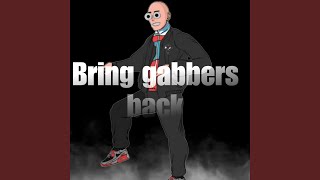 Bring gabbers back [upl. by Atem511]