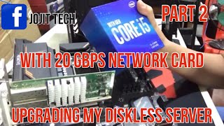 Upgrading my Diskless Server with 20gbps Network Card Part 2 [upl. by Sivrad198]