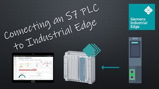 Get data from a SIMATIC S71500S71200S7300S7400 PLC to an Industrial Edge Device IPC 127E [upl. by Ellehcir152]