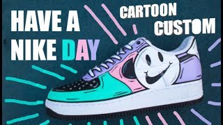 HAVE A NIKE DAY CARTOON AIR FORCE 1 CUSTOM  Jordan Vincent [upl. by Neerhtak174]