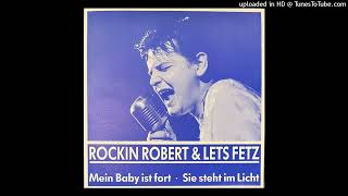 Rockin Robert and Lets Fetz  Sie stecht im Licht Zabo 1987 [upl. by Luby]