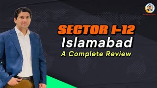 SECTOR I12 ISLAMABAD  A COMPLETE amp PROFESSIONAL REVIEW  tanveerabbas [upl. by Aled]