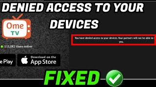 How To Fix You Have Denied Access To Your Devices On Ome Tv [upl. by Homere]