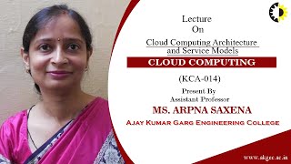 Cloud Computing Architecture and Service Models Cloud Computing Lecture 02 By Ms Arpna Saxena [upl. by Andros]