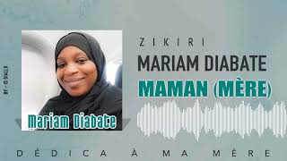 Zikiri Mariam Diabate  Dédicace à ma mère [upl. by Berget]