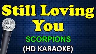 STILL LOVING YOU  Scorpions HD Karaoke [upl. by Noirad]